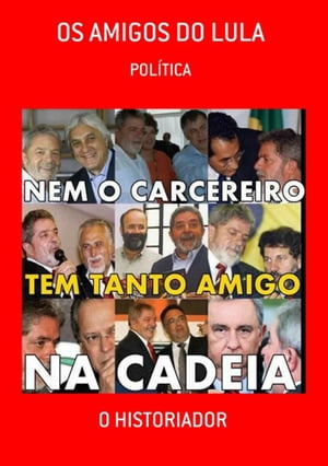 Os Amigos Do Lula