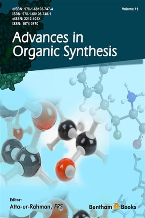 Advances in Organic Synthesis: Volume 11【電子書籍】[ Atta-ur-Rahman ]