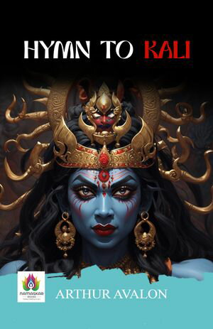 ŷKoboŻҽҥȥ㤨Hymn to Kali: Arthur Avalon's Reverence for the Divine FeminineŻҽҡ[ Arthur Avalon ]פβǤʤ96ߤˤʤޤ