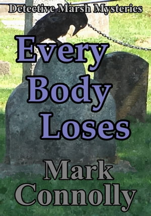 Every Body Loses【電子書籍】[ Mark Connoll