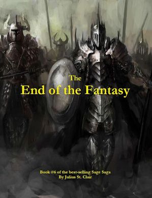 The End of the Fantasy Sage Saga, #6