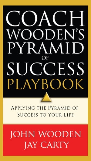 Coach Wooden's Pyramid of Success Playbook【電子書籍】[ John Wooden ]