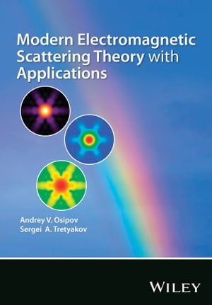 Modern Electromagnetic Scattering Theory with Applications