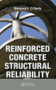 Reinforced Concrete Structural Reliability【電子書籍】[ Ph.D, Mohamed Abdallah El-Reed...