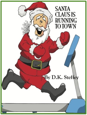 Santa Claus Is Running To Town【電子書籍】