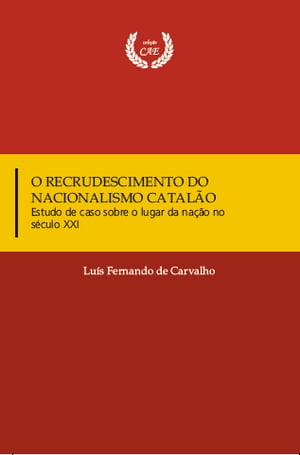 Recrudescimento do Nacionalismo Catalão, O