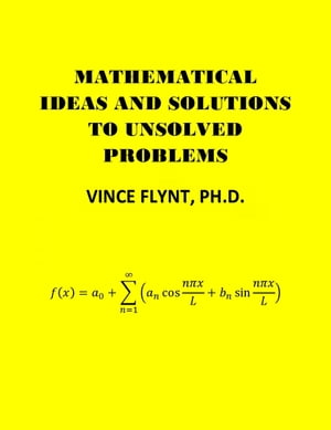 ŷKoboŻҽҥȥ㤨Mathematical Ideas And Solutions To Unsolved ProblemsŻҽҡ[ VINCE FLYNT ]פβǤʤ650ߤˤʤޤ