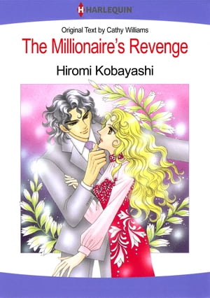 The Millionaire's Revenge (Harlequin Comics)