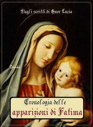 La cronostoria delle apparizioni di Fatima