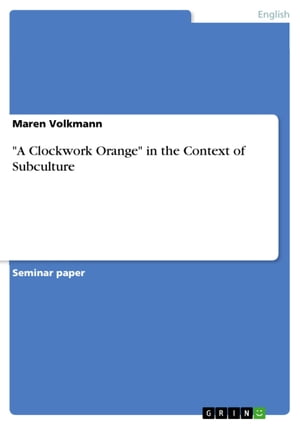 'A Clockwork Orange' in the Context of Subculture
