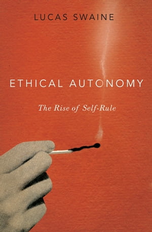 Ethical Autonomy The Rise of Self-Rule