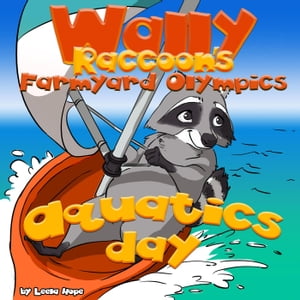 ŷKoboŻҽҥȥ㤨Wally Raccoons Aquatics Day Farmyard Olympics, #3Żҽҡ[ leela hope ]פβǤʤ450ߤˤʤޤ