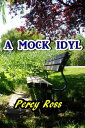 ŷKoboŻҽҥȥ㤨A Mock IdylŻҽҡ[ Percy Ross ]פβǤʤ132ߤˤʤޤ