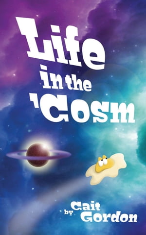 Life in the 'CosmŻҽҡ[ Cait Gordon ]