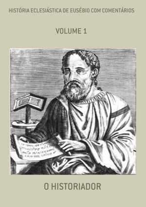 História Eclesiástica De Eusébio Com Comentários