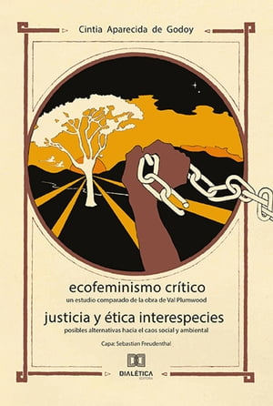 Ecofeminismo Crítico Justicia y Ética Interespecies