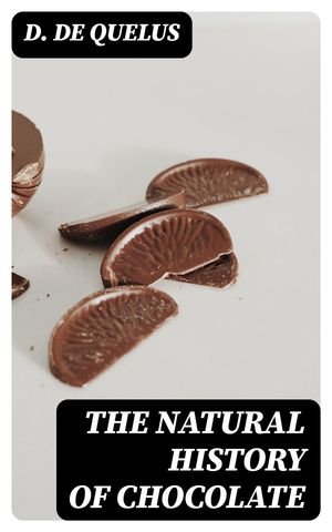 The Natural History of Chocolate