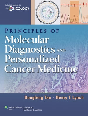 Principles of Molecular Diagnostics and Personalized Cancer Medicine【電子書籍】 Dongfeng Tan