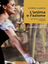 L 039 anima e l 039 azione. Scritti su cinema e teatro【電子書籍】 Gy rgy Luk cs