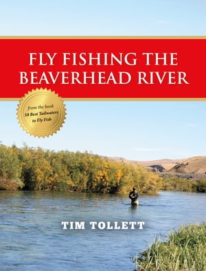 ŷKoboŻҽҥȥ㤨Fly Fishing the Beaverhead RiverŻҽҡ[ Tim Tollett ]פβǤʤ650ߤˤʤޤ