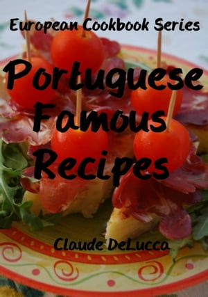 Portuguese Famous Recipes: European Cookbook Series