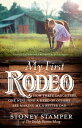 ŷKoboŻҽҥȥ㤨My First Rodeo How Three Daughters, One Wife, and a Herd of Others Are Making Me a Better DadŻҽҡ[ Stoney Stamper ]פβǤʤ998ߤˤʤޤ