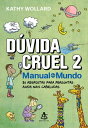 D?vida cruel 2 80 respostas para perguntas ainda mais cabeludas