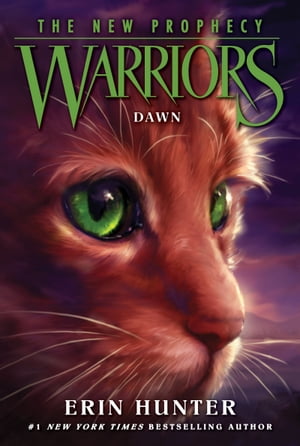 Warriors: The New Prophecy 3: Dawn【電子書籍】 Erin Hunter