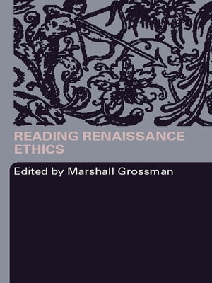 Reading Renaissance Ethics