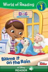 World of Reading Doc McStuffins: Blame it on the Rain A Disney Read-Along (Level 1)【電子書籍】[ Disney Books ]