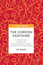 The Cordon Sanitaire A Single Law Governing Development in East Asia and the Ara...
