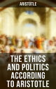 The Ethics and Politics According to Aristotle