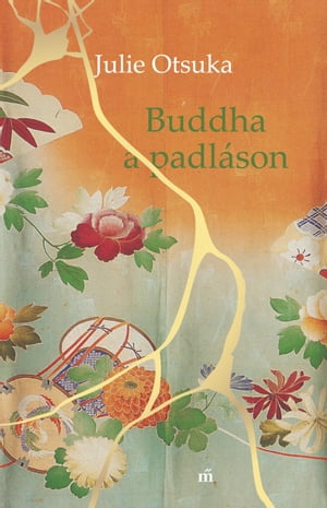 Buddha a padl?son【電子書籍】[ Julie Otsuka ]