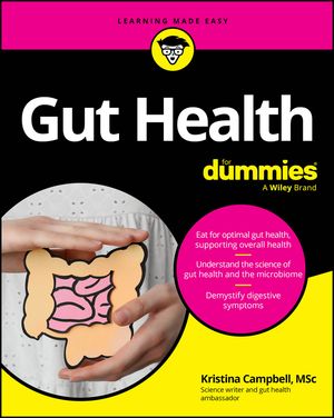 Gut Health For Dummies【電子書籍】[ Kristina Campbell ]