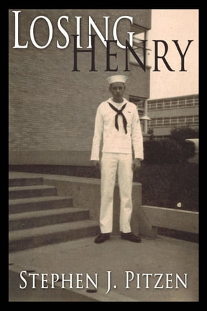 Losing Henry【電子書籍】[ Stephen J Pitzen ]