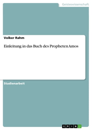 Einleitung in das Buch des Propheten Amos