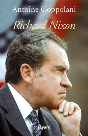 Richard Nixon【電子書籍】[ Antoine Coppola