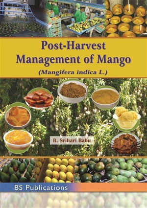 Post-Harvest Management of Mango