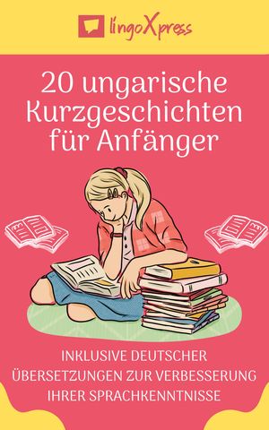 20 ungarische Kurzgeschichten für Anfänger