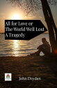 All for Love or The World Well Lost: Tragedy of Passion and Sacrifice【電子書籍】[ Joh...