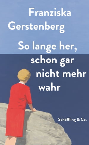 So lange her, schon gar nicht mehr wahr Erz?hlungenŻҽҡ[ Franziska Gerstenberg ]