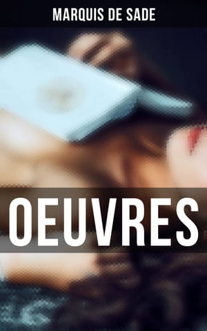 Oeuvres【電子書籍】 Marquis de Sade