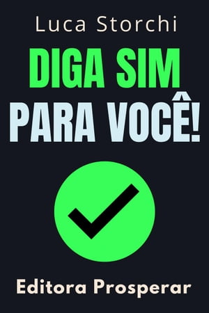 Diga Sim Para Você!