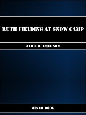 Ruth Fielding at Snow Camp【電子書籍】[ Al