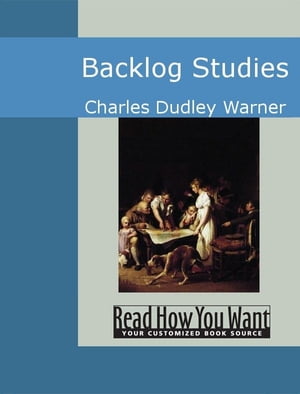 ŷKoboŻҽҥȥ㤨Backlog StudiesŻҽҡ[ Charles Dudley Warner ]פβǤʤ567ߤˤʤޤ