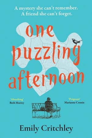 One Puzzling Afternoon A heartbreaking, captivating mystery for fans of The List of Suspicious Things【電子書籍】[ Emily Critchley ]