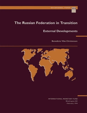 The Russian Federation in Transition: External Developments