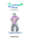 ŷKoboŻҽҥȥ㤨Jumper the Frog: The MeetingŻҽҡ[ Patrick Grace ]פβǤʤ102ߤˤʤޤ