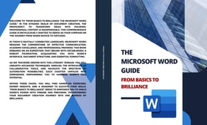 THE MICROSOFT WORD GUIDE From Basics to Brilliance