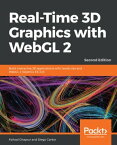 Real-Time 3D Graphics with WebGL 2 Build interactive 3D applications with JavaScript and WebGL 2 (OpenGL ES 3.0), 2nd Edition【電子書籍】[ Farhad Ghayour ]